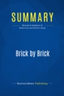 Image for Summary : Brick By Brick - David C. Robertson with Bill Breen: How LEGO Rewrote the Rules of Innovation and Conquered the Global Toy Industry