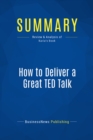 Image for Summary : How to Deliver A Great Ted Talk - Akash Karia: Presentation Secrets of the World&#39;s Best Speakers