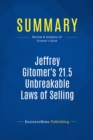 Image for Summary : Jeffrey Gitomer&#39;s 21.5 Unbreakable Laws of Selling - Jeffrey Gitomer: Proven Actions You Must Take to Make Easier, Faster, Bigger Sales...Now and Forever