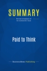 Image for Summary : Paid To Think - David Goldsmith with Lorrie Goldsmith: A Leader&#39;s Toolkit For Redefining Your Future