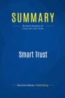 Image for Summary : Smart Trust - Stephen M.R. Covey and Greg Link: Creating Prosperity, Energy, and Joy in a LowTrust World