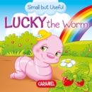 Image for Lucky the Worm: Small Animals Explained to Children