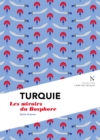 Image for Turquie : Les Miroirs Du Bosphore: L&#39;ame Des Peuples