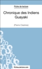 Image for Chronique des Indiens Guayaki de Pierre Clastres (Fiche de lecture): Analyse complete de l&#39;oeuvre