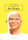 Image for Le Propre De Mr Propre: Un Roman Hilarant !