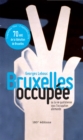 Image for Bruxelles Occupee: Ou La Vie Quotidienne Sous L&#39;occupation Allemande