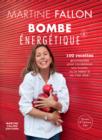 Image for Bombe Energetique De Martine Fallon: 100 Recettes Gourmandes Pour Deborder D&#39;energie !
