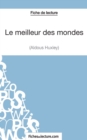 Image for Le meilleur des mondes d&#39;Aldous Huxley (Fiche de lecture) : Analyse compl?te de l&#39;oeuvre
