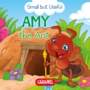 Image for Amy the Ant: Small Animals Explained to Children