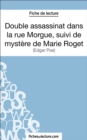 Image for Double assassinat dans la rue Morgue, suivi du mystere de Marie Roget: Analyse complete de l&#39;A uvre.