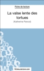 Image for La valse lente des tortues: Analyse complete de l&#39;A uvre