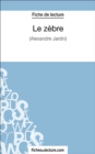 Image for Le zebre: Analyse complete de l&#39;A uvre