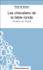 Image for Les chevaliers de la table ronde: Analyse complete de l&#39;A uvre