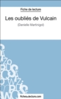 Image for Les oublies de Vulcain: Analyse complete de l&#39;A uvre