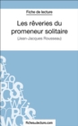 Image for Les reveries du promeneur solitaire: Analyse complete de l&#39;A uvre