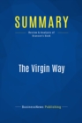 Image for Summary : The Virgin Way - Richard Branson: Everything I Know About Leadership