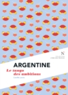 Image for Argentine : Le Tango Des Ambitions: L&#39;ame Des Peuples