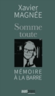 Image for Somme toute: Memoire a la barre