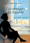 Image for Les orangers du Palatin: Un huit clos saisissant