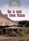 Image for Sur la route des freres Patison: Roman d&#39;aventures