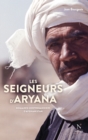 Image for Les seigneurs d&#39;Aryana: Nomades contrebandiers d&#39;Afghanistan