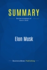 Image for Summary: Elon Musk - Ashlee Vance: Tesla, SpaceX and the Quest for a Fantastic Future
