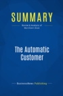 Image for Summary: The Automatic Customer - John Warrillow: Creating a Subscription Business in Any Industry