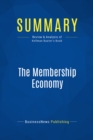 Image for Summary: The Membership Economy - Robbie Kellman Baxter: Find Your Superusers, Master the Forever Transaction, and Build Recurring Revenue