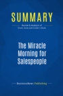 Image for Summary: The Miracle Morning for Salespeople - Hal Elrod and Ryan Snow with Honoree Corder: The Fastest Way to Take Your Self and Your Sales to the Next Level