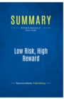 Image for Summary : Low Risk, High Reward:Review and Analysis of Reiss&#39; Book