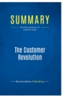 Image for Summary : The Customer Revolution:Review and Analysis of Seybold&#39;s Book