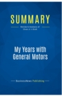 Image for Summary : My Years with General Motors:Review and Analysis of Sloan Jr.&#39;s Book