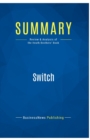 Image for Summary : Switch:Review and Analysis of the Heath Brothers&#39; Book