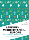 Image for Afrique - Mediterranee - Europe : La verticale de l&#39;avenir: L&#39;Ame des Peuples