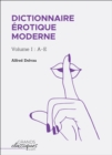 Image for Dictionnaire erotique moderne: Volume I : A-E