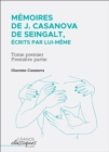 Image for Memoires de J. Casanova de Seingalt, ecrits par lui-meme: Tome premier - premiere partie