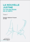 Image for La Nouvelle Justine ou Les Malheurs de la vertu: Tome I
