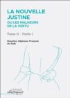 Image for La Nouvelle Justine ou Les Malheurs de la vertu: Tome II - Partie I