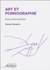 Image for Art et pornographie: Essai philosophique