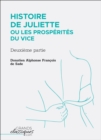 Image for Histoire De Juliette Ou Les Prosperites Du Vice: Deuxieme Partie