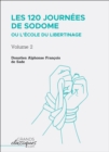 Image for Les 120 Journees De Sodome Ou L&#39;ecole Du Libertinage: Volume 2