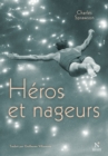 Image for Heros Et Nageurs: Essai Historique