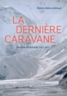 Image for La Derniere Caravane: Voyage Au Pami Afghan : 1967 - 1971