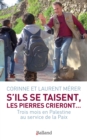 Image for S&#39;ils Se Taisent, Les Pierres Crieront...
