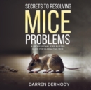 Image for Secrets to Resolving Mice Problems