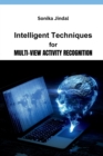 Image for Intelligent Techniques for Multi-View Activity Recognition