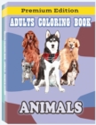 Image for Adult Coloring Book Animals : Stress Relieving Designs Animals, Fun, Easy, and Relaxing Coloring Pages for Animal Lovers