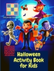 Image for Halloween Activity Book for Kids - Activity Book for Kids Ages 4-8; A Fun Workbook For Happy Halloween Learning, Costume Party Coloring, Dot, Mazes, Word Search and More!