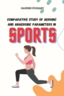 Image for Comparative Study of Aerobic and Anaerobic Parameters in Sports