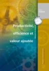Image for Productivite, efficience et valeur ajoutee: Mesure et analyse